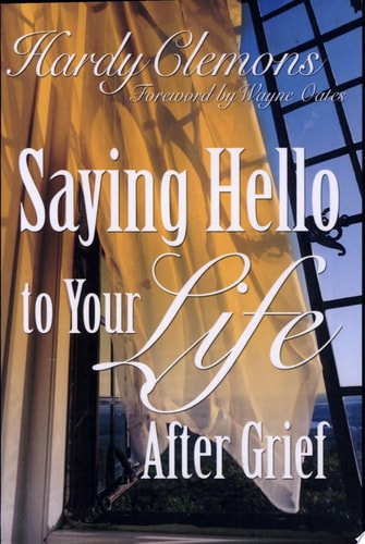 Saying Hello to Your Life After Grief