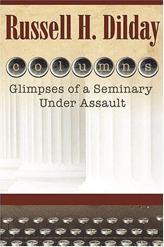 Columns Glimpses of a Seminary Under Assault
