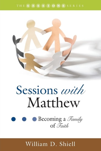 Sessions with Matthew Becoming a Family of Faith