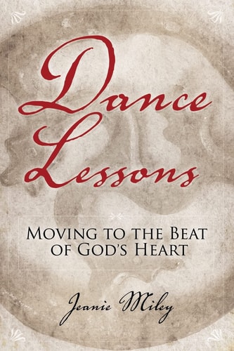 Dance Lessons Moving to the Beat of God's Heart