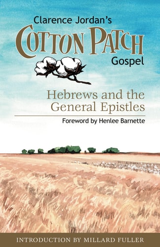 Cotton Patch Gospel Hebrews and the General Epistles