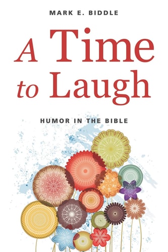A Time to Laugh Humor in the Bible