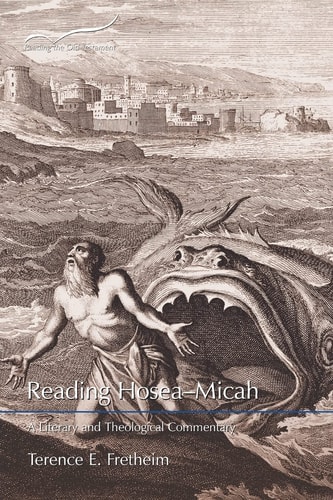 Reading Hosea-Micah A Literary and Theological Commentary