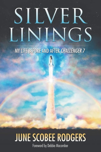 Silver Linings My Life Before and After Challenger 7