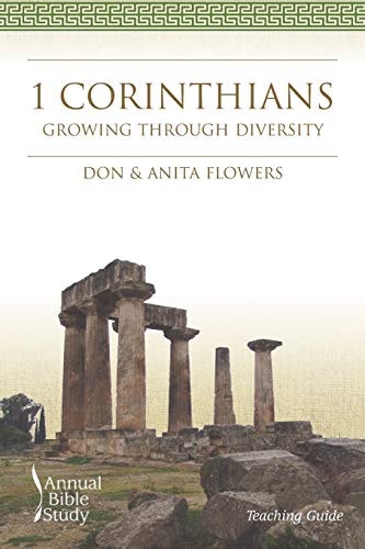 1 Corinthians Annual Bible Study (Teaching Guide) Growing Through Diversity