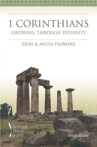 1 Corinthians Annual Bible Study (Study Guide) Growing Through Diversity