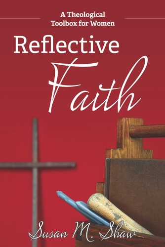 Reflective Faith A Theological Toolbox for Women
