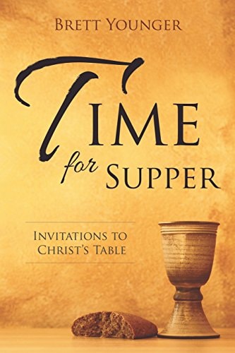 Time for Supper Invitations to Christ's Table