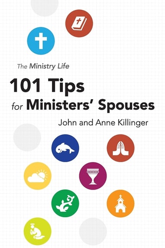 The Ministry Life 101 Tips for Ministers' Spouses