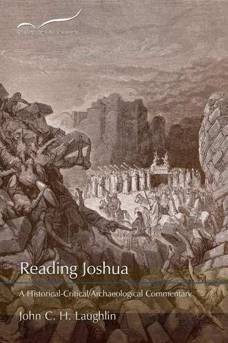 Reading Joshua A Historical-critical, Archaeological Commentary