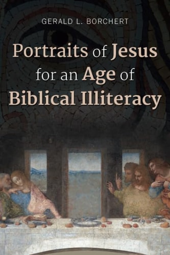 Portraits of Jesus for an Age of Biblical Illiteracy