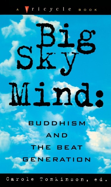 Big Sky Mind: Buddhism and the Beat Generation
