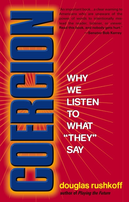 Coercion: Why We Listen to What They Say