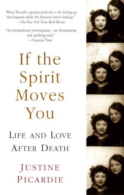 If the Spirit Moves You: Life and Love after Death