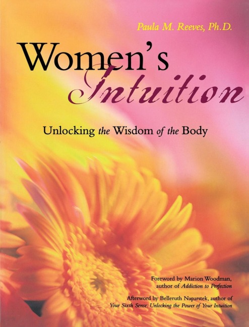 Womens Intuition: Unlocking the Wisdom of Your Body