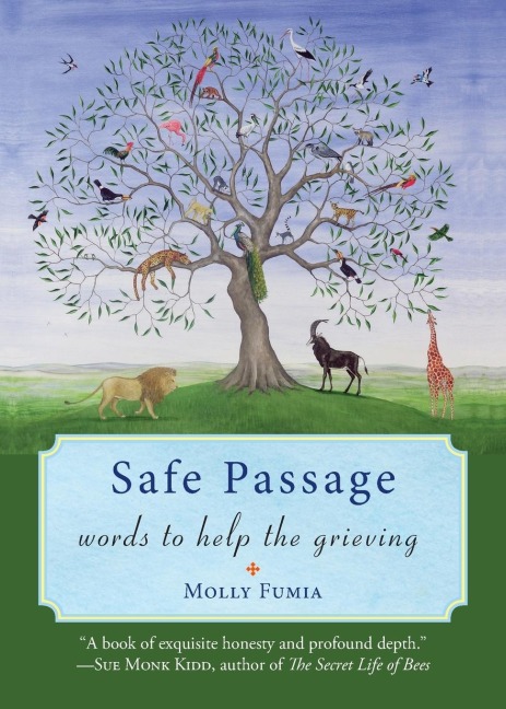 Safe Passage: Words to Help the Grieving Hold Fast and Let Go (Healing Meditations, Meditations for Grief, and Healing After Loss)