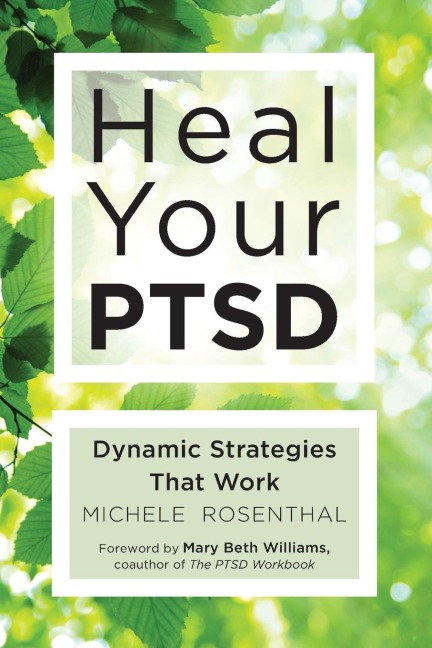 Heal Your PTSD: Dynamic Strategies That Work (For Readers of The Body Keeps the Score)