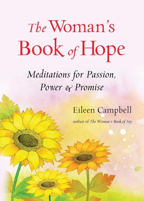 The Womans Book of Hope: Meditations for Passion, Power, and Promise (10 Minute Meditation Book, Practical Mindfulness for Hope, for Fans of Hello Beautiful)
