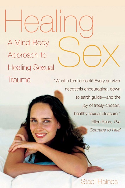 Healing Sex A Mind-body Approach to Healing Sexual Trauma