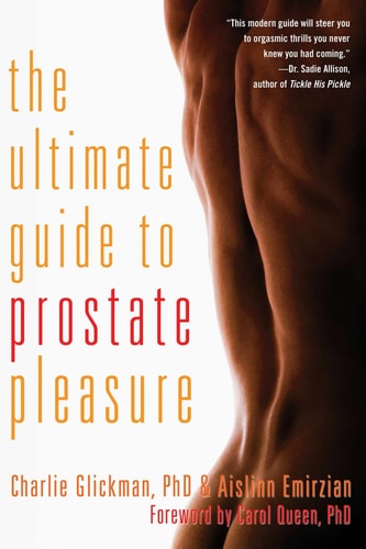 The Ultimate Guide to Prostate Pleasure Erotic Exploration for Men and Their Partners