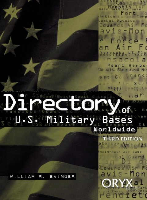 Directory of U.S. Military Bases Worldwide: Third Edition