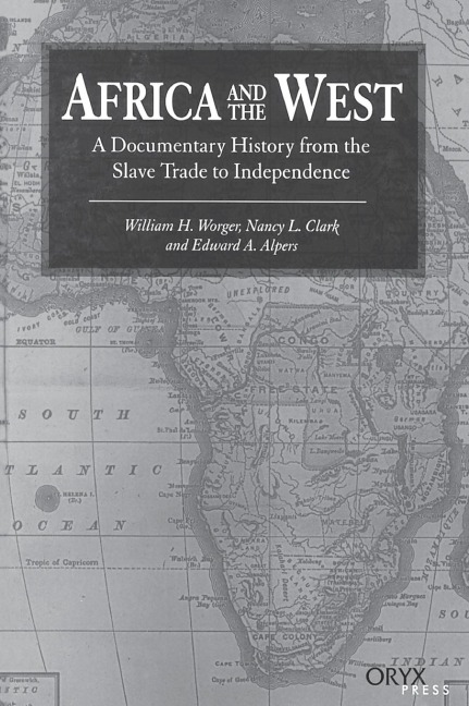 Africa and the West: A Documentary History from the Slave Trade to Independence