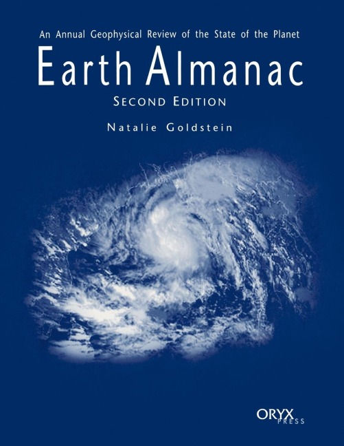 Earth Almanac: An Annual Geophysical Review of the State of the Planet Second Edition