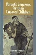 Parents Concerns for Their Unsaved Children