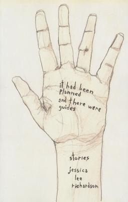 It Had Been Planned and There Were Guides: Stories