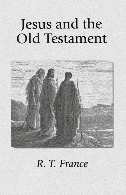 Jesus and the Old Testament: His Application of Old Testament Passages to Himself and His Mission