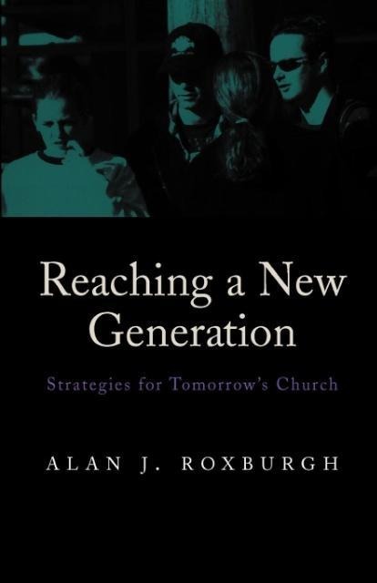 Reaching a New Generation: Strategies for Tomorrows Church