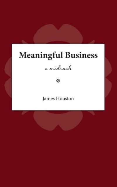 Meaningful Business: A Midrash