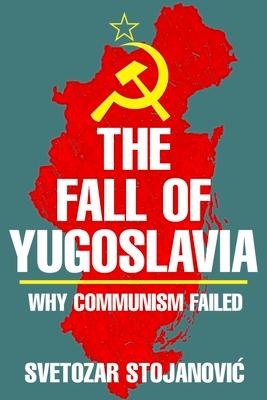 The Fall of Yugoslavia