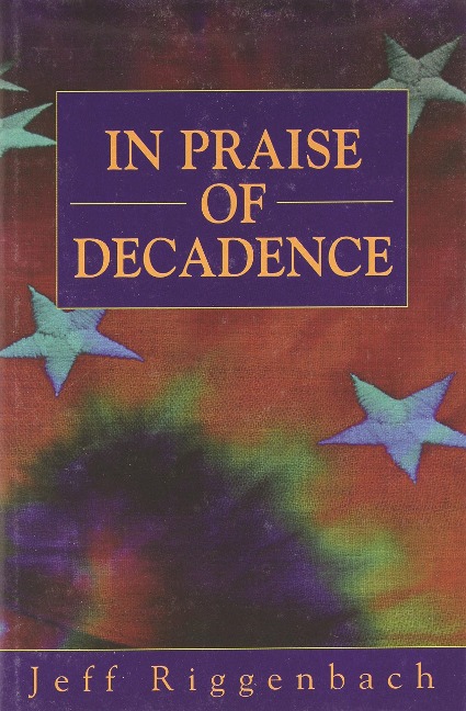 In Praise of Decadence