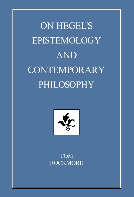On Hegels Epistemology and Contemporary Philosophy