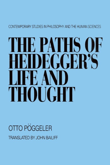 Paths of Heideggers Life and Thought