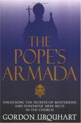 Pope's Armada: Unlocking the Secrets of Mysterious and Powerful New Sects in the Church