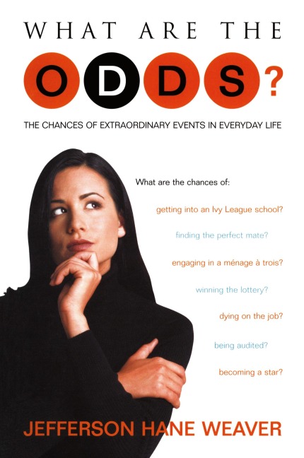 What Are the Odds: The Chances of Extraordinary Events in Everyday Life