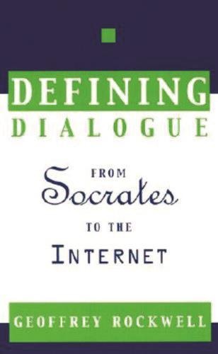 Defining Dialogue: From Socrates to the Internet