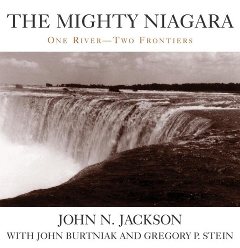 Mighty Niagara: One River-Two Frontiers