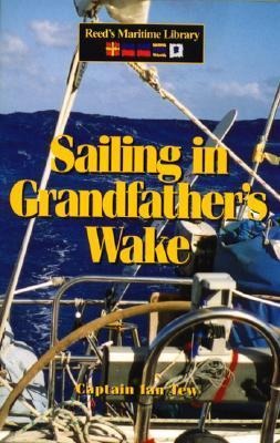 Sailing in Grandfathers Wake