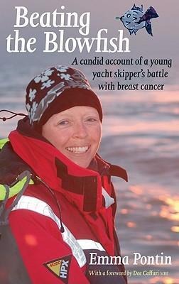 Beating the Blowfish: A Candid Account of a Young Yacht Skipper's Battle with Breast Cancer