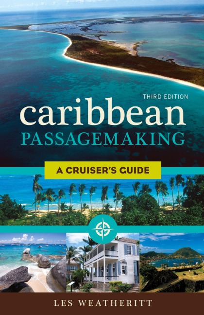 Caribbean Passagemaking: A Cruisers Guide
