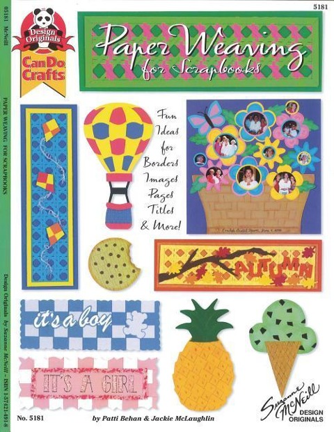 Paper Weaving for Scrapbooks: Fun Ideas for Borders, Images, Pages, Titles, & More