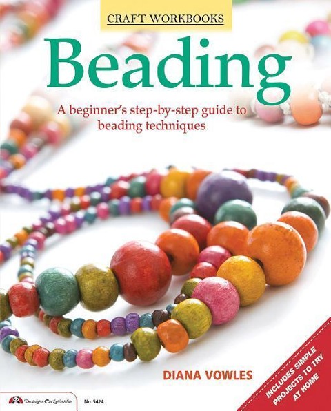 Beading: A Beginners Guide to Beading Techniques