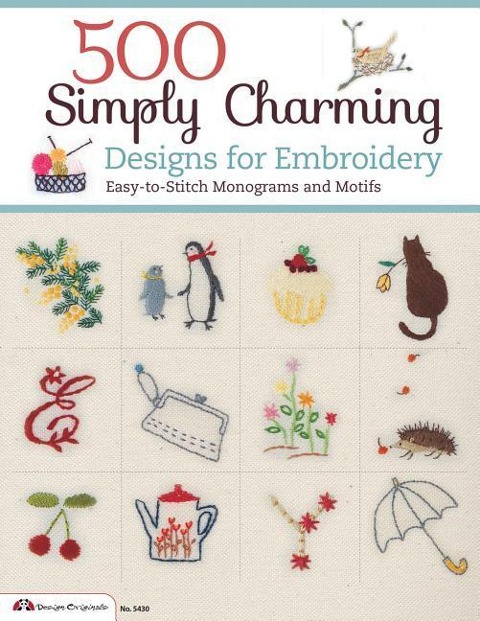 500 Simply Charming Designs for Embroidery: Easy-To-Stitch Monograms and Motifs