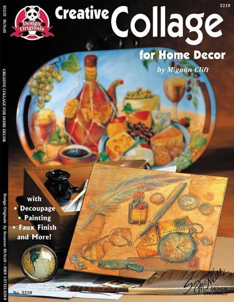 Creative Collage for Home Decor: With Decoupage, Painting, Faux Finish, and More