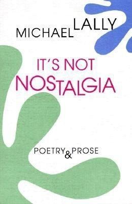 Its Not Nostalgia