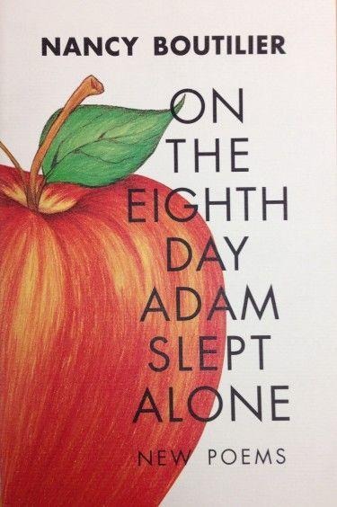 On the Eighth Day Adam Slept Alone: New Poems
