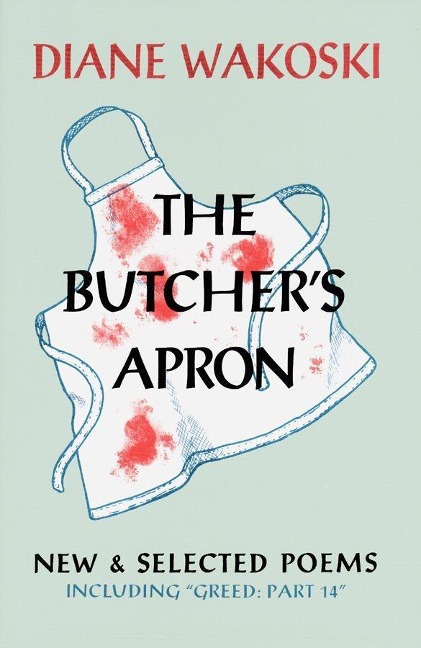 The Butchers Apron: New & Selected Poems